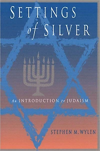 Settings of Silver: An Introduction to Judaism