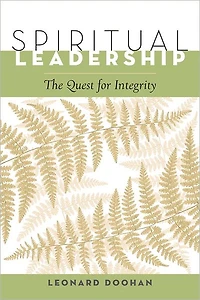 Spiritual Leadership: The Quest for Integrity