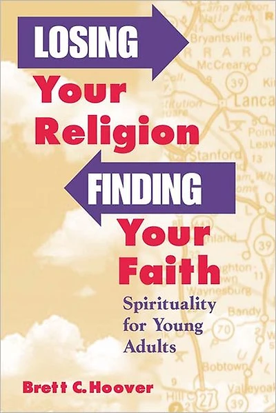 Losing Your Religion, Finding Your Faith