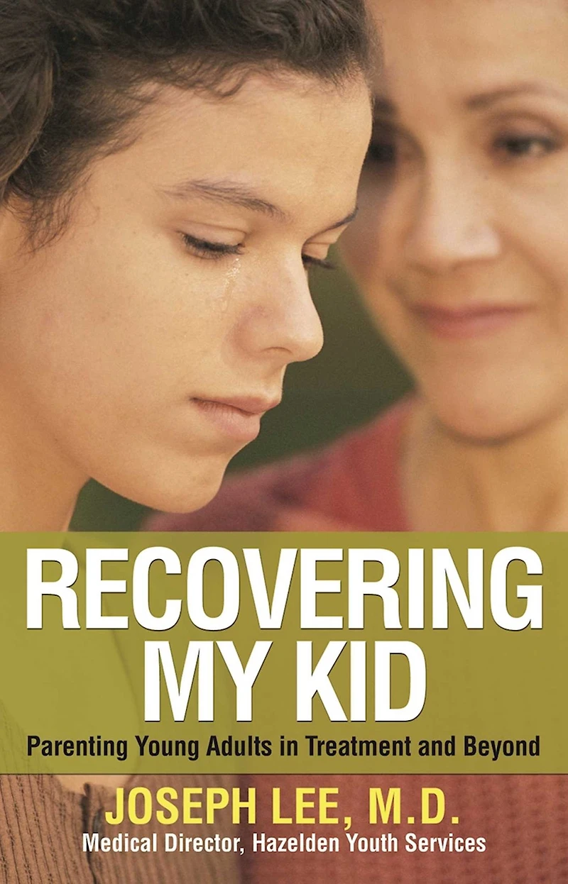 Recovering My Kid: Parenting Young Adults Treatment and Beyond