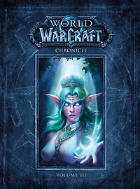 World of Warcraft Chronicle, Volume 3 (World Chronicle Series #3)