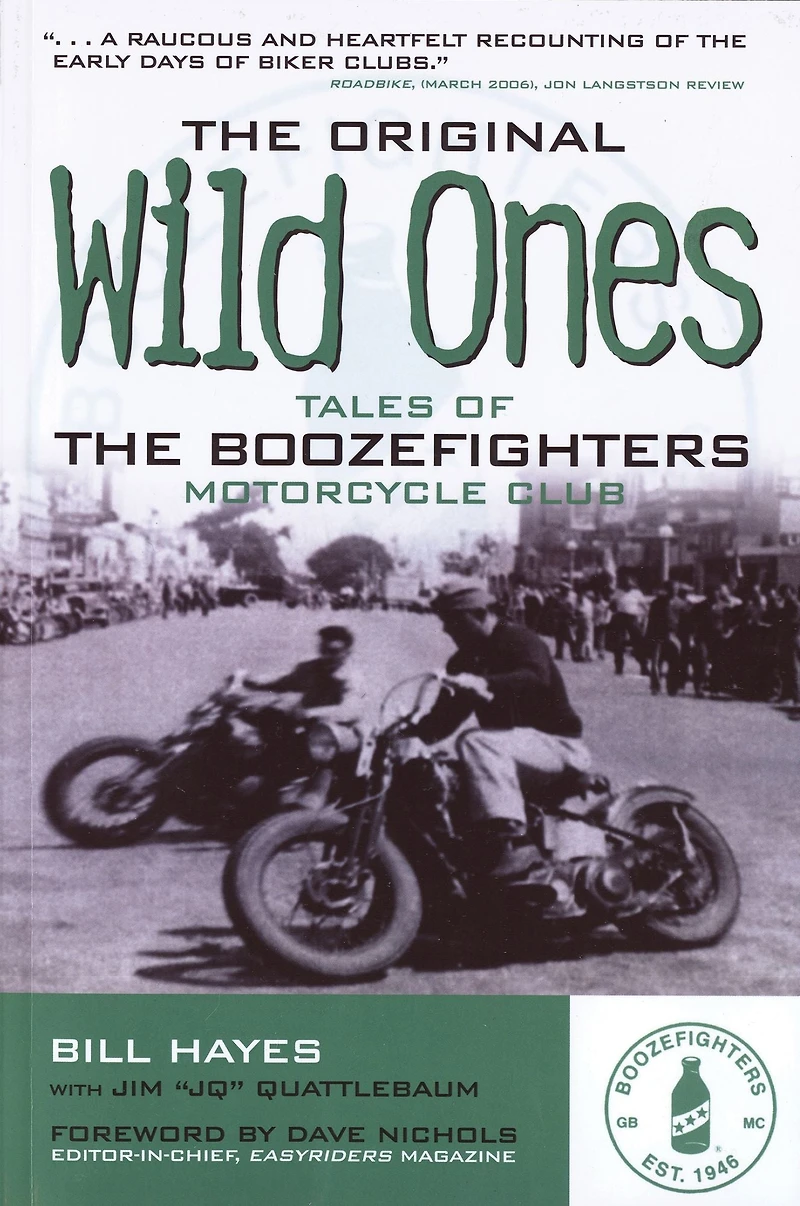 the Original Wild Ones: Tales of Boozefighters Motorcycle Club