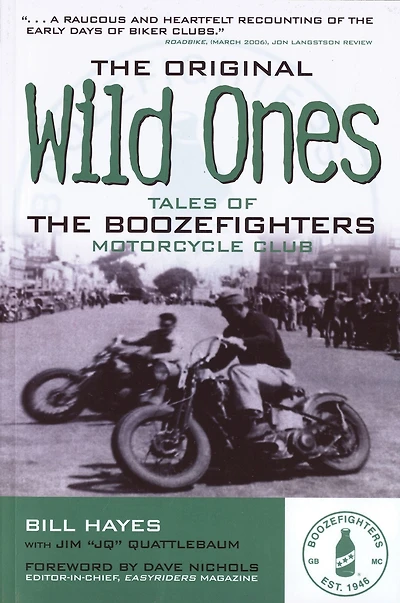 the Original Wild Ones: Tales of Boozefighters Motorcycle Club