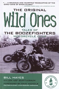 the Original Wild Ones: Tales of Boozefighters Motorcycle Club