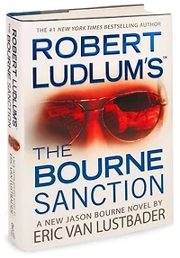 Robert Ludlum's The Bourne Sanction (Bourne Series #6)