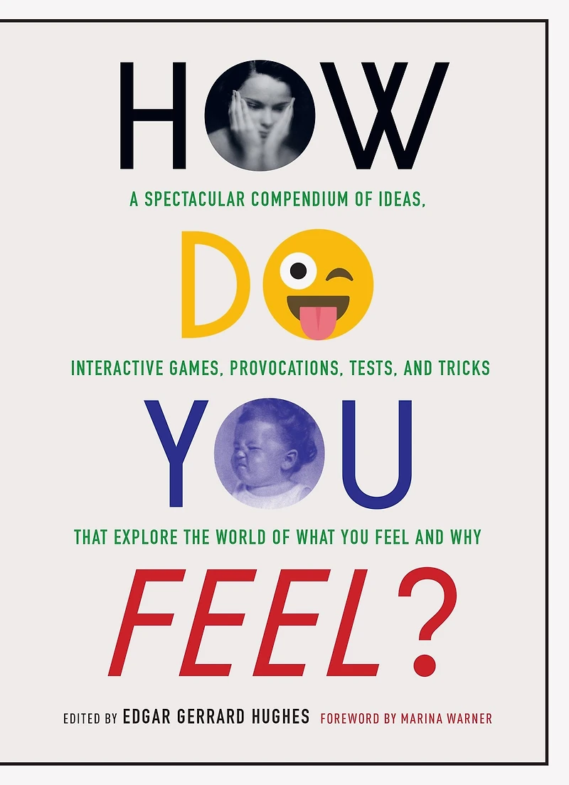 How Do You Feel?: Understand Your Emotions through Charts, Tests, Questionnaires, and Interactive Games