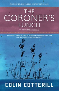 The Coroner's Lunch (Dr. Siri Paiboun Series #1)