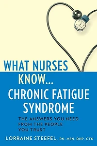 What Nurses Know...Chronic Fatigue Syndrome