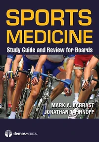 Sports Medicine: Study Guide and Review for Boards
