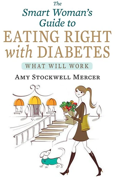 The Smart Woman's Guide to Eating Right with Diabetes: What Will Work
