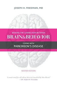 Making the Connection Between Brain and Behavior, Second Edition: Coping with Parkinson's Disease
