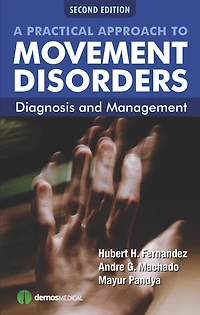 A Practical Approach to Movement Disorders, 2nd Edition: Diagnosis and Management