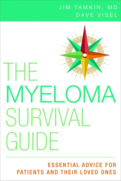 The Myeloma Survival Guide: Essential Advice for Patients and Their Loved Ones