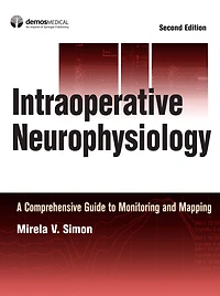 Intraoperative Neurophysiology: A Comprehensive Guide to Monitoring and Mapping
