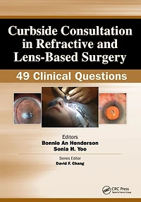 Curbside Consultation Refractive and Lens-Based Surgery: 49 Clinical Questions