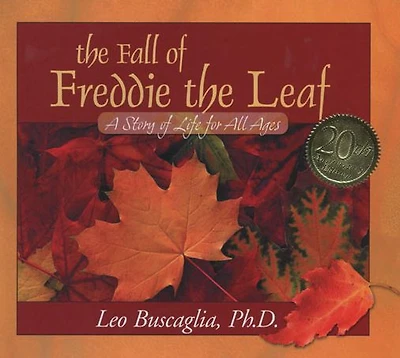 the Fall of Freddie Leaf: A Story Life for All Ages