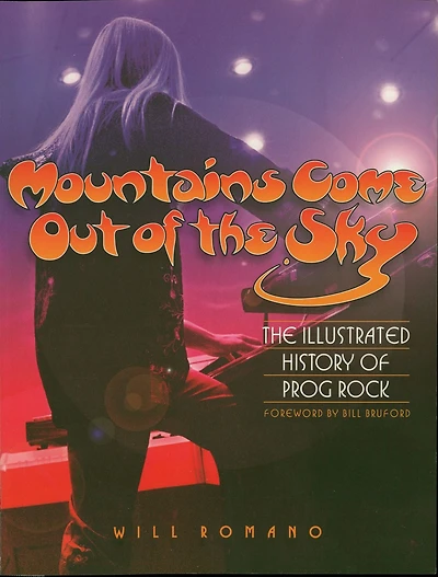 Mountains Come Out of The Sky: Illustrated History Prog Rock