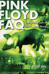 Pink Floyd FAQ: Everything Left to Know ... and More!