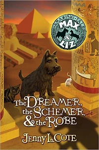 the Dreamer, Schemer, and Robe (Amazing Tales of Max & Liz Series #2)