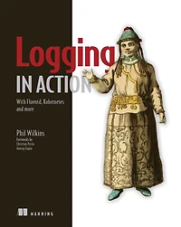 Logging Action: With Fluentd, Kubernetes and more