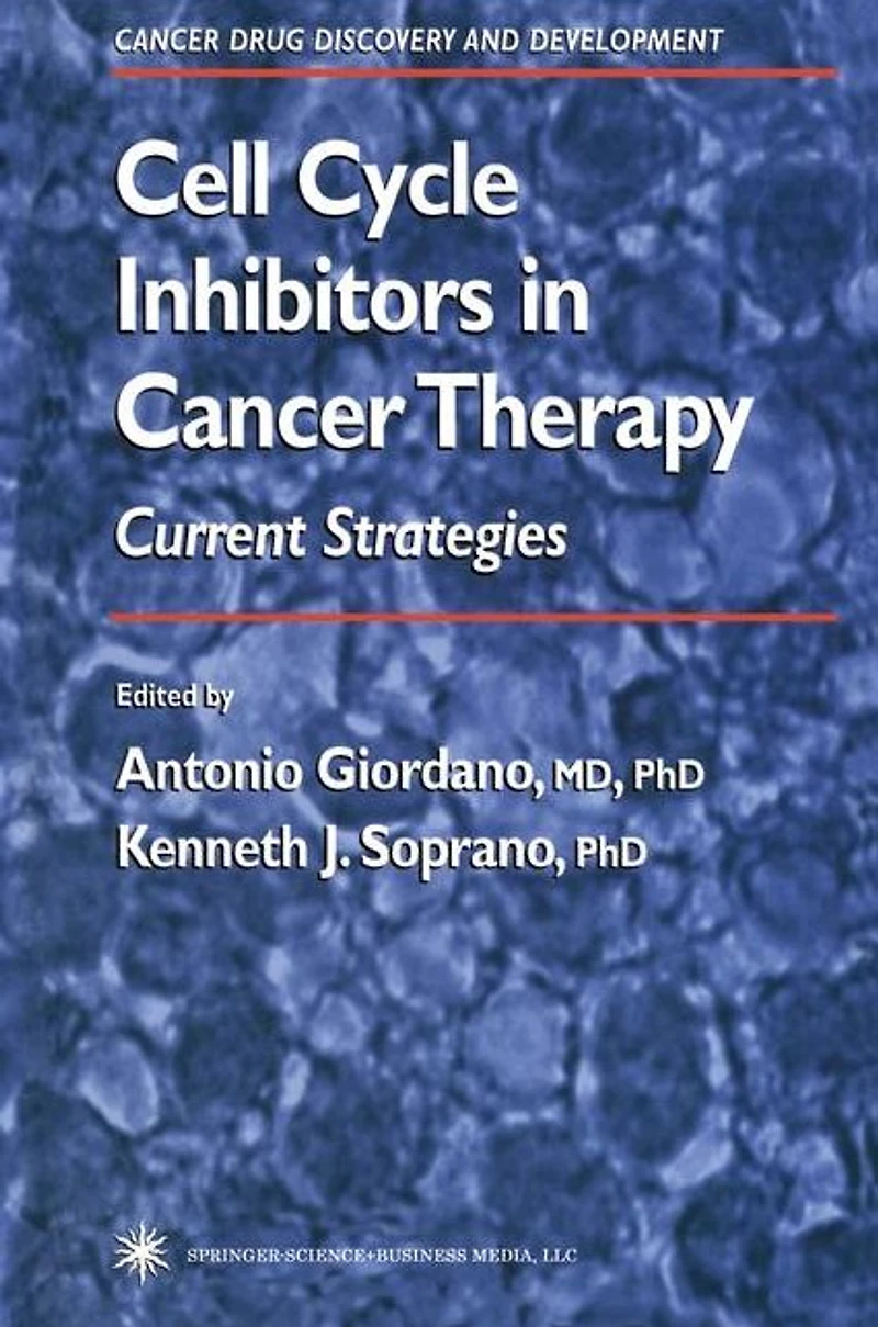 Cell Cycle Inhibitors Cancer Therapy: Current Strategies