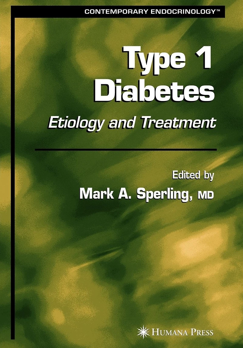 Type 1 Diabetes: Etiology and Treatment