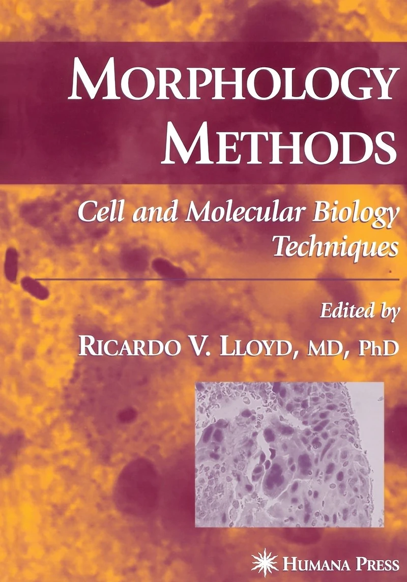 Morphology Methods: Cell and Molecular Biology Techniques