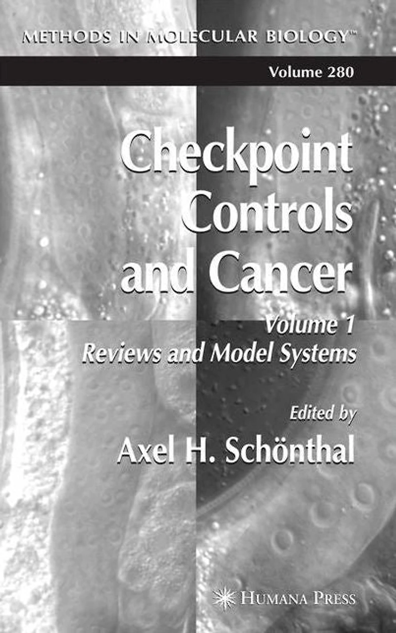 Checkpoint Controls and Cancer: Volume 1: Reviews Model Systems