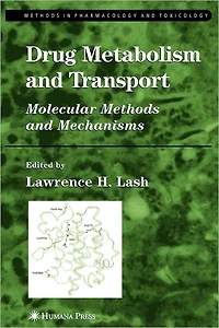 Drug Metabolism and Transport: Molecular Methods Mechanisms