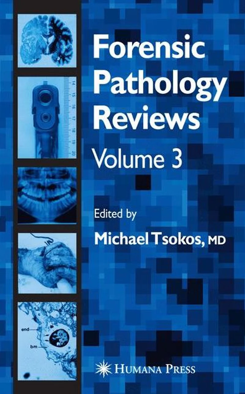 Forensic Pathology Reviews Vol 3