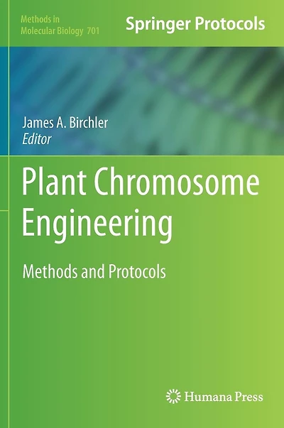 Plant Chromosome Engineering: Methods and Protocols