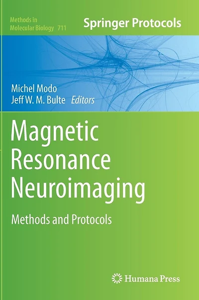 Magnetic Resonance Neuroimaging: Methods and Protocols