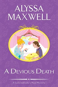 A Devious Death (Lady and Lady's Maid Series #3)