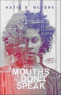Mouths Don't Speak: A Novel