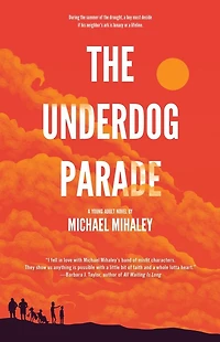 The Underdog Parade: A Young Adult Novel