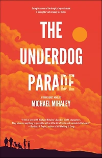 The Underdog Parade: A Young Adult Novel