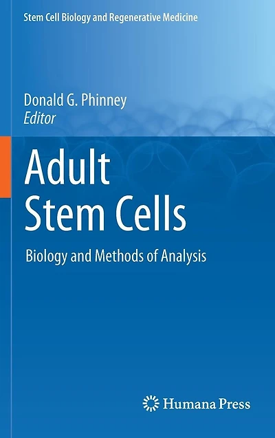 Adult Stem Cells: Biology and Methods of Analysis