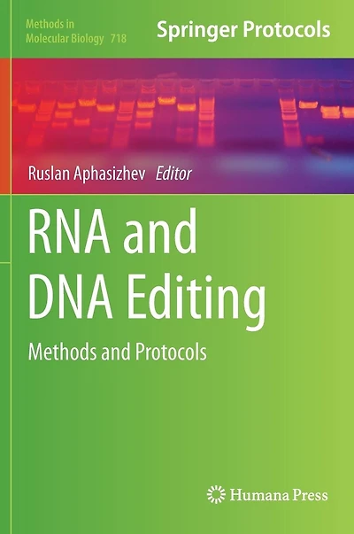 RNA and DNA Editing: Methods Protocols
