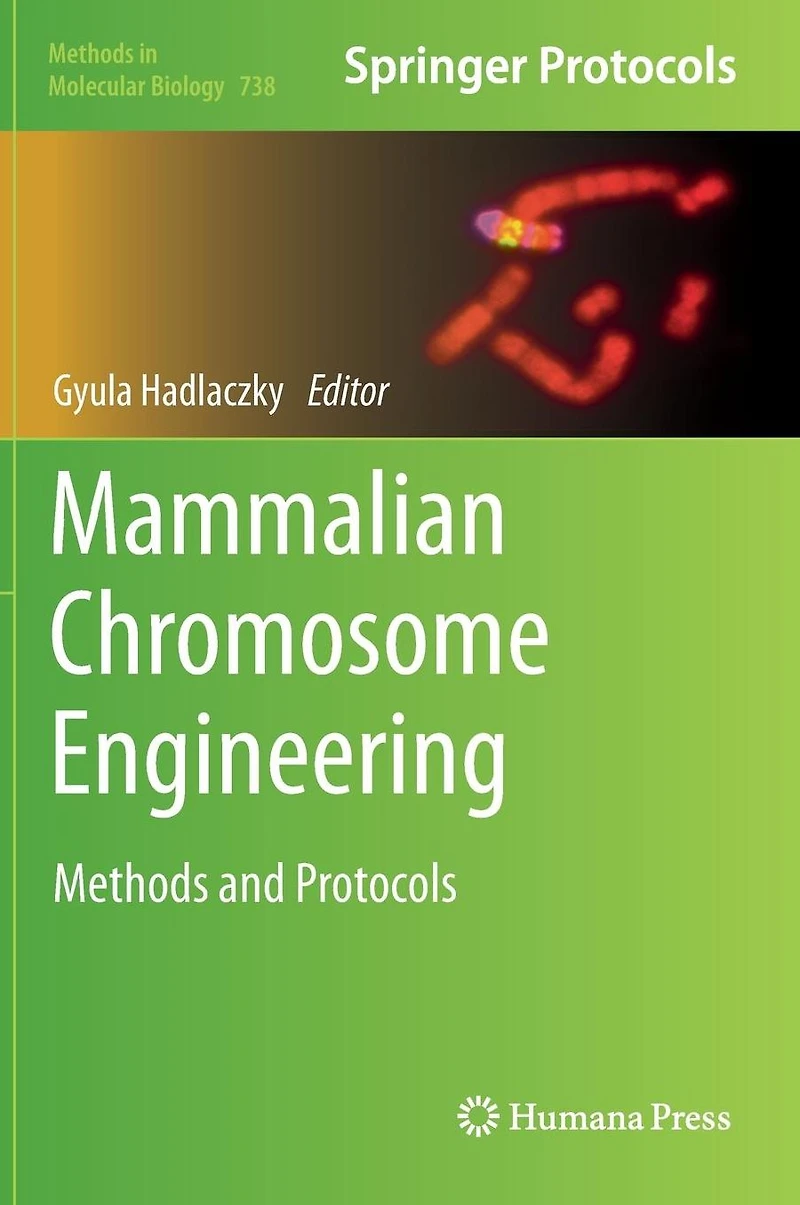 Mammalian Chromosome Engineering: Methods and Protocols