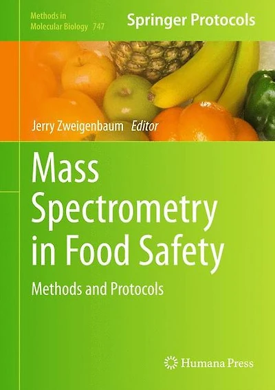 Mass Spectrometry Food Safety: Methods and Protocols
