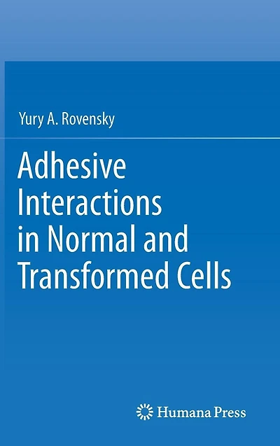 Adhesive Interactions Normal and Transformed Cells