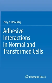 Adhesive Interactions Normal and Transformed Cells
