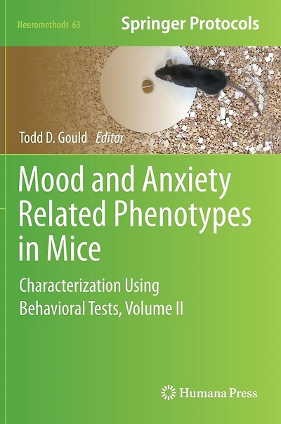 Mood and Anxiety Related Phenotypes Mice: Characterization Using Behavioral Tests, Volume II