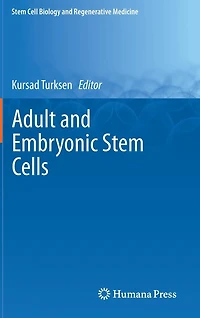 Adult and Embryonic Stem Cells