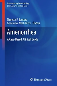 Amenorrhea: A Case-Based, Clinical Guide