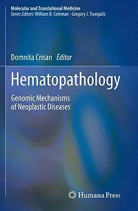 Hematopathology: Genomic Mechanisms of Neoplastic Diseases