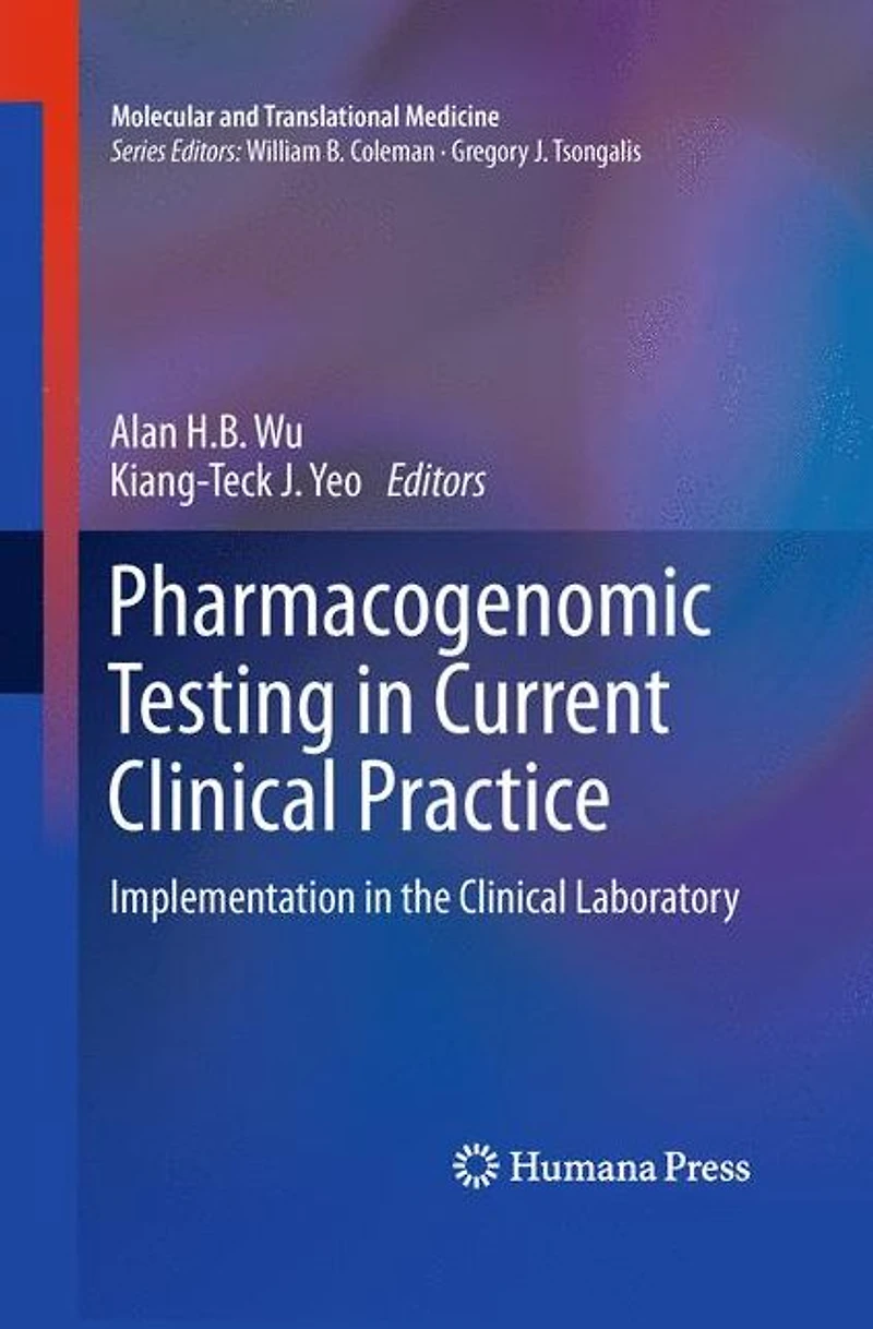 Pharmacogenomic Testing Current Clinical Practice: Implementation the Laboratory