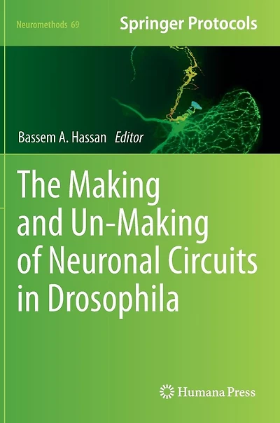 The Making and Un-Making of Neuronal Circuits Drosophila