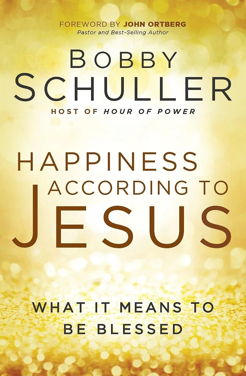 Happiness According to Jesus: What It Means be Blessed