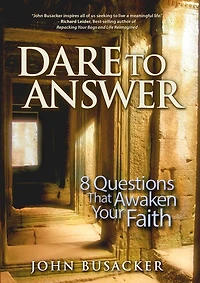 Dare to Answer: 8 Questions that Awaken Your Faith